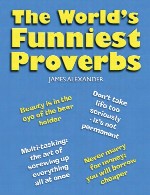 The World’s Funniest Proverbs
