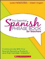 عبارت زبان اسپانیایی برای معلمانThe Essential Spanish Phrase Book for Teachers