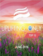 آلبوم « فقط آپلیفتینگ : 15 قطعه برتر در ژوئن »Uplifting Only Top 15 June (2016)