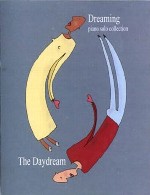 آلبوم « رویاپردازی » پیانو آرام و دلنشینThe Daydream - Dreaming (2001)