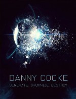 آلبوم « ایجاد ، سازماندهی ، نابود کردن » تریلر های حماسی با شکوهی از دنی کاکDanny Cocke - Generate, Organize, Destroy (2016)
