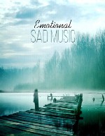 آلبوم « موسیقی غم آلود عاطفی » با ملودی های آرامش بخش پیانوSad Music Zone - Emotional Sad Music (2015)