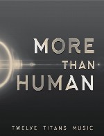 آلبوم « بیش از انسان » موسیقی حماسی هیجان انگیزی از گروه Twelve Titans MusicTwelve Titans Music - More Than Human (2015)