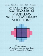 Challenging mathematical problems with elementary solutions - Vol. I