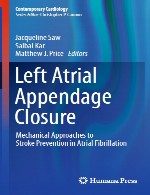 بسته شدن زائده دهلیز چپ – رویکردهای مکانیکی در پیشگیری از سکته در فیبریلاسیون دهلیزیLeft Atrial Appendage Closure