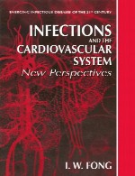 عفونت ها و سیستم قلبی عروقی – دیدگاه های جدید – بیماری های عفونی نوظهور قرن بیست و یکمInfections and the Cardiovascular System