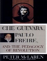 Che Guevara, Paulo Freire and The Pedagogy of Revolution