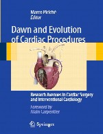 آغاز و تکامل اعمال قلبی – راه های پژوهش در کاردیولوژی مداخله ای و جراحی قلبیDawn and Evolution of Cardiac Procedures
