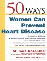 50 راهی که زنان می توانند از بیماری قلبی جلوگیری کنند50Ways Women Can Prevent Heart Disease