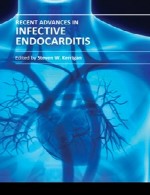 پیشرفت های اخیر در اندوکاردیت عفونیRecent Advances in Infective Endocarditis