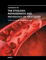 پیشرفت ها در اتیولوژی (سبب شناسی)، پاتوژنز (بیماریزایی) و پاتولوژی (آسیب شناسی) واسکولیت (التهاب عروق)Advances in the Etiology, Pathogenesis and Pathology of Vasculitis