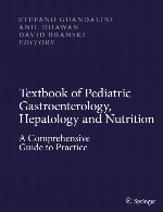 کتاب درسی گوارش شناسی، کبد شناسی و تغذیه کودکان - راهنمای جامع برای عملTextbook of Pediatric Gastroenterology, Hepatology and Nutrition