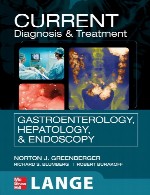 تشخیص و درمان در گوارش کنونی (کارنت) در گاستروانترولوژی، هپاتولوژی، و آندوسکوپیCurrent Diagnosis and Treatment in Gastroenterology, Hepatology, and Endoscopy
