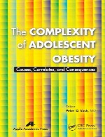 پیچیدگی چاقی نوجوانان – علت ها، ارتباط ها، و پیامد هاThe Complexity of Adolescent Obesity