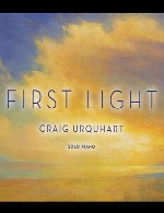پیانو آرام و دلنشین کریگ ارکیت در آلبوم « اولین روشنایی »Craig Urquhart - First Light (2012)