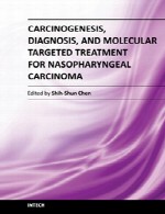 کارسینوژنسیز (سرطان زایی)، تشخیص، و درمان ملکولی هدفمند برای کارسینوم (سرطان) نازوفارنکسCarcinogenesis, Diagnosis, and Molecular Targeted Treatment for Nasopharyngeal Carcinoma