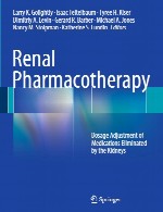 دارودرمانی کلیوی (رنال فارماکوتراپی) – تنظیم مقدار مصرف (دوز) دارو های حذف شده توسط کلیه هاRenal Pharmacotherapy