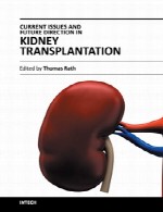مسائل کنونی و آینده در پیوند کلیهCurrent Issues and Future Direction in Kidney Transplantation