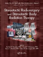 رادیوسرجری استریوتاکتیک و پرتو درمانی استریوتاکتیک بدنStereotactic Radiosurgery and Stereotactic Body Radiation Therapy