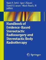 راهنمای رادیوسرجری استریوتاکتیک و بدن پرتو درمانی استریوتاکتیک مبتنی بر شواهدHandbook of Evidence-Based Stereotactic Radiosurgery and Stereotactic Body Radiotherapy