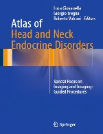 اطلس اختلالات اندوکرین سر و گردن - تمرکز ویژه بر روی تصویر برداری و روش های تصویر برداری هدایت شدهAtlas of Head and Neck Endocrine Disorders