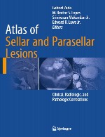 اطلس ضایعات سلار و پاراسلارو - ارتباطات بالینی، رادیولوژیک و پاتولوژیکAtlas of Sellar and Parasellar
