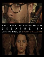 موسیقی متن درام و عاشقانه فیلم « نفس کشیدن » اثری از داستین اوهالورینDustin O'Halloran - Breathe In (2013)