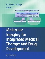 تصویربرداری مولکولی برای درمان پزشکی یکپارچه و توسعه مواد داروMolecular Imaging for Integrated Medical Therapy and Drug Development