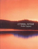 موسیقی آرامش بخشی از آندره گاگنون در آلبوم بازگشت ابدیAndre Gagnon - L'Eternel Retour (1989)