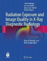 قرار گرفتن در معرض تابش و کیفیت تصویر در رادیولوژی تشخیصی اشعه ایکس – اصول فیزیکی و کاربرد های بالینیRadiation Exposure and Image Quality in X-Ray Diagnostic Radiology