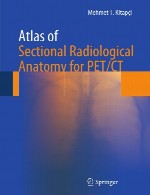 اطلس آناتومی بخشی رادیولوژیکی برای PETCTAtlas of Sectional Radiological Anatomy for PETCT