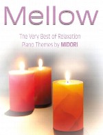 آلبوم « دلپذیر » بهترین تم های پیانو میدوریMidori - Mellow (2014)