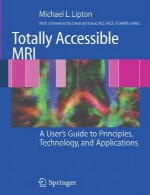 در ام آر آی (MRI) کاملا قابل دسترس – راهنمای کاربر برای اصول، فناوری، و کاربرد هاTotally Accessible MRI