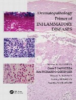مبادی اولیه درماتوپاتولوژی بیماری های التهابیDermatopathology Primer of Inflammatory Diseases