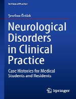 اختلالات عصبی در عمل بالینی – تاریخچه های موردی برای دانشجویان و رزیدنت های پزشکیNeurological Disorders in Clinical Practice
