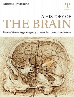 تاریخچه مغز – از عمل جراحی عصر حجر تا علم اعصاب مدرنA History of the Brain