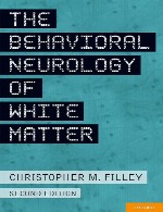 نورولوژی رفتاری ماده سفیدThe Behavioral Neurology of White Matter