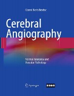 آنژیوگرافی مغزی – آناتومی نرمال و پاتولوژی عروقیCerebral Angiography