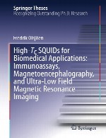 SQUID های Tc-بالا برای کاربرد های زیست پزشکی: ایمونواسی ها، مگنتوانسفالوگرافی و تصویربرداری رزونانس مغناطیسی فوق العاده کم میدانHigh-Tc SQUIDs for Biomedical Applications: Immunoassays, Magnetoencephalography, and Ultra-Low Field Magnetic Resonance Imaging