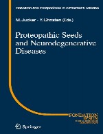 دانه های پروتئوپاتیک و بیماری های نورودژنراتیو (تخریب کننده عصب)Proteopathic Seeds and Neurodegenerative Diseases