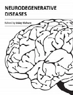 بیماری های نورودجنراتیو (از دست دادن تدریجی ساختار و عملکرد سلول های عصبی)Neurodegenerative Diseases