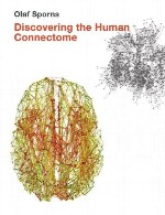 کشف کانکتوم انسان (نقشه جامع از اتصالات عصبی در مغز) (گشت و گذاری در کانکتوم بشر)Discovering the Human Connectome