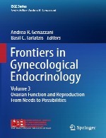 مرز ها در اندوکرینولوژی زنان و زایمان – جلد 3 - عملکرد تخمدان و تولید مثل - از نیاز ها تا احتمالاتFrontiers in Gynecological Endocrinology - Volume 3