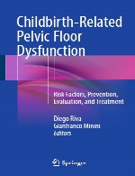 اختلال عملکرد کف لگن مرتبط با زایمان - عوامل خطر، پیشگیری، ارزیابی و درمانChildbirth-Related Pelvic Floor Dysfunction