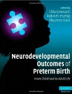 نتایج عصبی تکاملی تولد زودرس – از دوران کودکی تا زندگی بزرگسالیNeurodevelopmental Outcomes of Preterm Birth