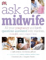از یک ماما بپرسید – همه سوالات بارداری و تولد شما با حکمت و تدبیر و تخصص پاسخ داده شده استAsk a Midwife