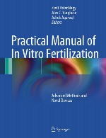 راهنمای عملی لقاح خارج رحمی (در شرایط آزمایشگاه) – روش های پیشرفته و ابزار های نوینPractical Manual of In Vitro Fertilization