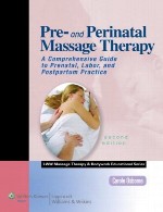 ماساژ درمانی قبل و پری ناتال (پیش از تولد) – راهنمای جامع برای تمرین پیش از تولد، درد زایمان، و پس از زایمانPre- and Perinatal Massage Therapy