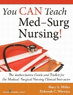 شما می توانید پرستاری پزشکی–جراحی آموزش دهید!You Can Teach Med-Surg Nursing