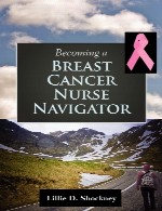 تبدیل شدن به یک ناوبر پرستار پستان سینهBecoming a Breast Cancer Nurse Navigator
